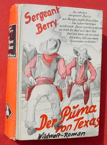 () Sergeant Berry "Der Puma von Texas". Wildwest. 252 S., 1953 Linden-Verlag, M.Gladbach