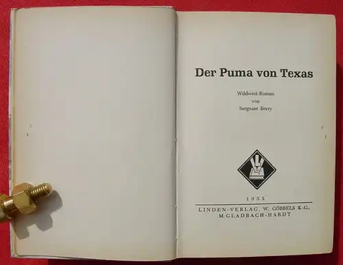 () Sergeant Berry "Der Puma von Texas". Wildwest. 252 S., 1953 Linden-Verlag, M.Gladbach