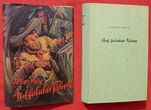 (1005794) Anton Maly "Auf falscher Faehrte". Wildwest. 288 S., 1950 Baur-Verlag, Muenchen