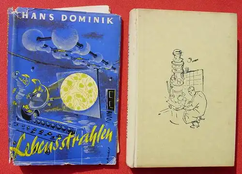 () Dominik "Lebensstrahlen". Science-Fiction. 306 S., Gebrueder Weiss-Verlag, Berlin