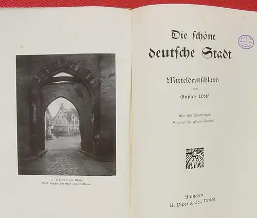 (1005823) "Die schoene deutsche Stadt". Mitteldeutschland. Heimatbuch. 160 Foto-Abb., 1911 Piper & Co. Muenchen