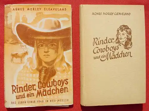 () Cleaveland "Rinder, Cowboys und ein Maedchen". 324 S., 1. Auflage 1948 ! Frau u. Mutter-Verlag, Wien