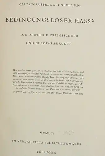 (1005905) Greenfell "Bedingungsloser Hass ?". Die deutsche Kriegsschuld 284 S., 1954 Schlichtenmayer-Verlag, Tuebingen