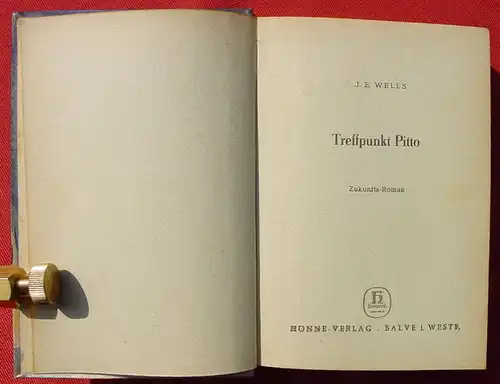 (1005947) Wells "Treffpunkt Pitto". Science-Fiction. 254 S., Hoenne-Verlag, 1. A., Balve i. W., Verlagsnummer 713