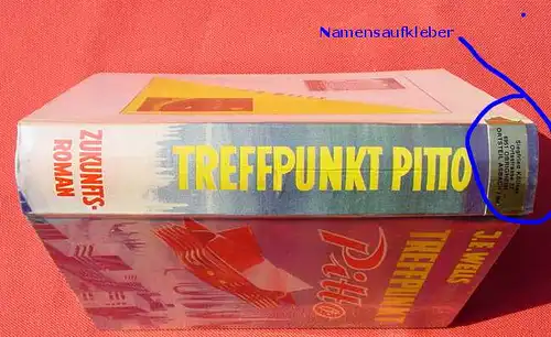 (1005947) Wells "Treffpunkt Pitto". Science-Fiction. 254 S., Hoenne-Verlag, 1. A., Balve i. W., Verlagsnummer 713