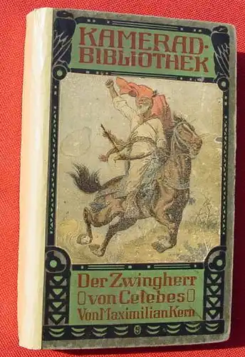 (1006001) Kern "Der Zwingherr von Celebes". Kamerad-Bibliothek. 324 S., Union-Deutsche Verlagsg