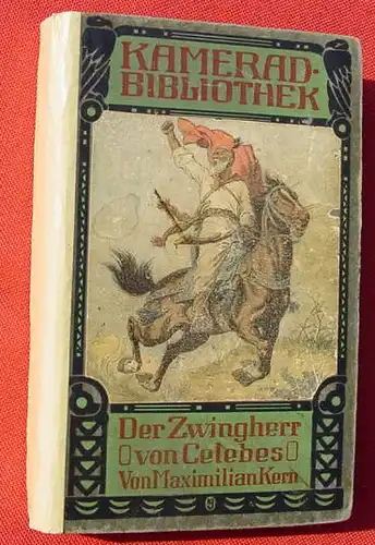 () Kern "Der Zwingherr von Celebes". Kamerad-Bibliothek. 324 S., Union-Deutsche Verlagsg