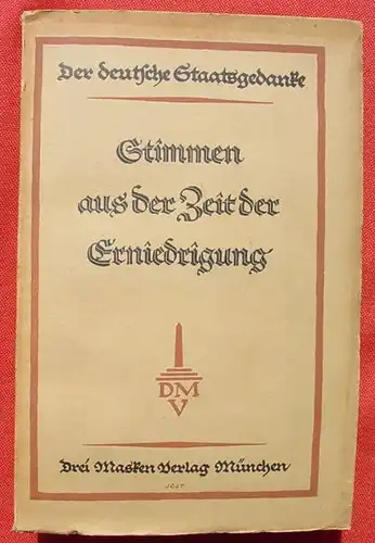 () "Stimmen aus der Zeit der Erniedrigung" (1806-1812). 272 S., 1923 Muenchen