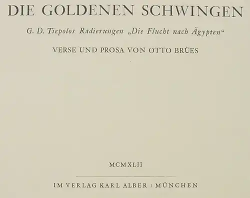 () "Die goldenen Schwingen". Tiepolos Radierungen 'Die Flucht nach Aegypten'. 1942 Muenchen