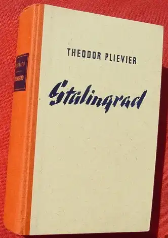 (1006117) Theodor Plievier "Stalingrad". 532 Seiten. Halbleinen. Desch-Verlag, Muenchen 1949