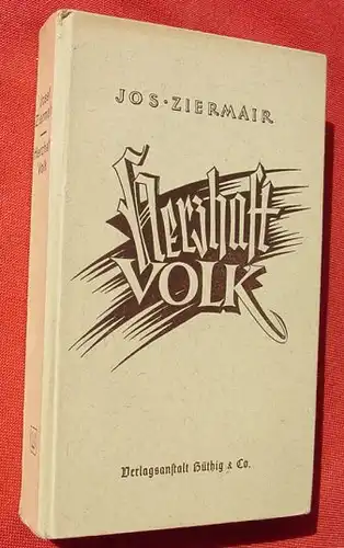 (1006120) Ziermair "Herzhaft Volk". Tiroler Geschichten. 270 S., 1943 Huethig, Heidelberg / Berlin / Leipzig