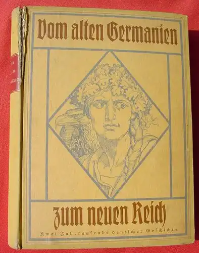 (1006131) Moulin-Eckart "Vom alten Germanien zum neuen Reich". Dt. Geschichte. 504 S., 1926. Gewicht ca. 2,18 Kg