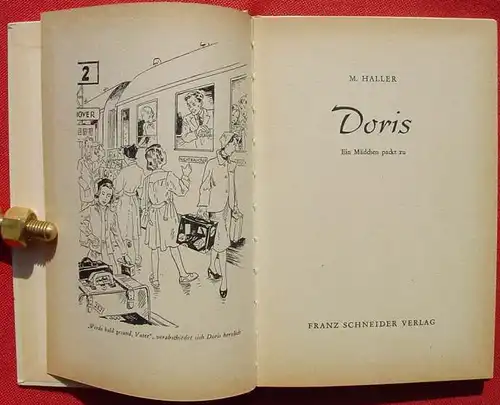 () Haller "Doris". Ein Maedchen packt zu. Maedchenbuch. 1956 Franz Schneider Verlag, Muenchen