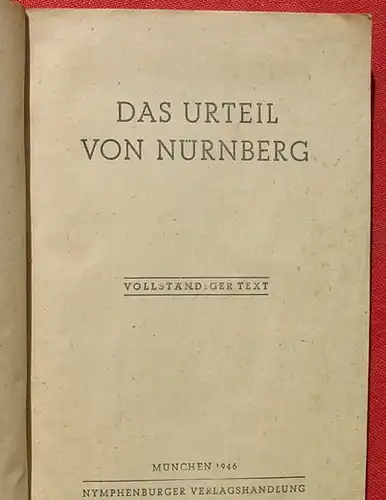 (1006170) "Das Urteil von Nuernberg". Der vollstaendige Text. 208 S., 1946 Nymphenburger Verlag, Muenchen