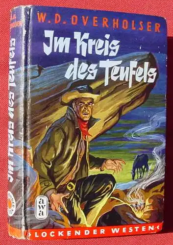 (1038556) Overholser "Im Kreis des Teufels". Lockender Westen. 256 S., AWA-Verlag, Flatau, Muenchen