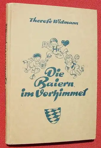 (1006484) Widmann "Die Baiern im Vorhimmel". Heitere Erzaehlungen. Donauwoerth um 1948