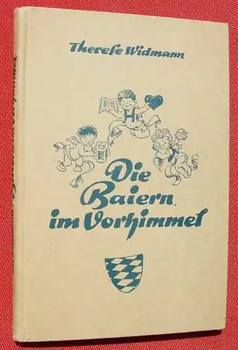 () Widmann "Die Baiern im Vorhimmel". Heitere Erzaehlungen. Donauwoerth um 1948