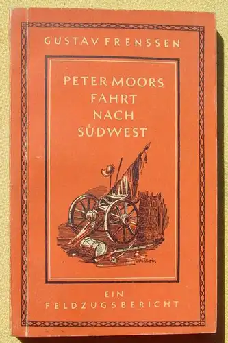 () Frenssen "Peter Moors Fahrt nach Suedwest" Buecher des Frontarbeiters, 1943 Berlin