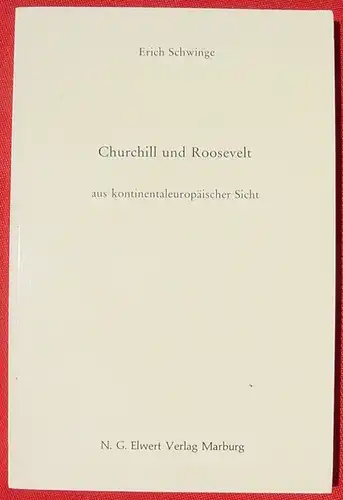(0350338) Schwinge "Churchill und Roosevelt aus kontinentaleuropaeischer Sicht". 108 Seiten