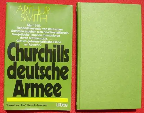 (0350345) "Churchills deutsche Armee". Die Anfaenge des Kalten Krieges 1943-1947. 206 Seiten