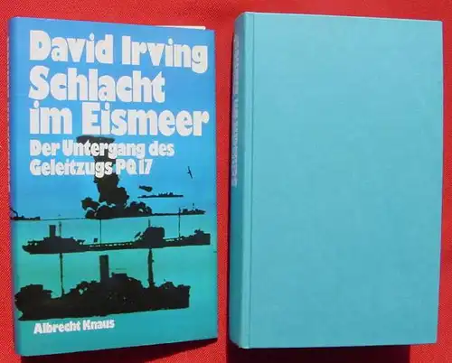 () Irving "Die Vernichtung des Geleitzugs PQ 17". 432 S., 1. Auflage, Hamburg 1982