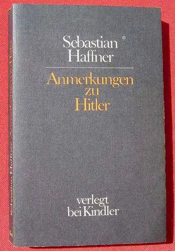 () Haffner "Anmerkungen zu Hitler" Muenchen 1978. 204 Seiten