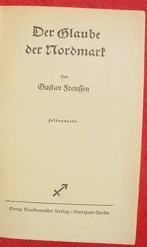 (0350464) Frenssen "Der Glaube der Nordmark". 144 Seiten. Feldausgabe. Truckenmueller, Stuttgart 1936