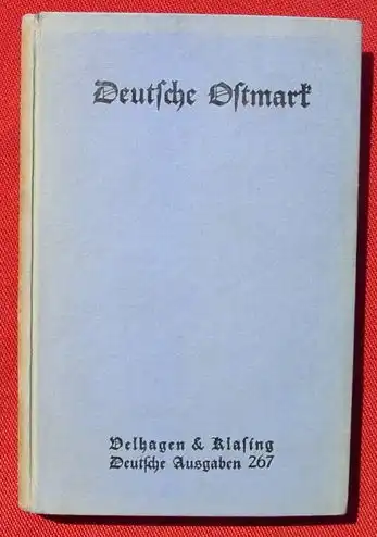 () "Deutsche Ostmark". Dr. Kurt Schmidt. 190 S., 1936 Velhagen + Klasing