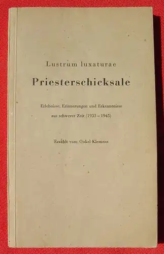 (0350623) "Priesterschicksale". (1933-1945). Klemens. 126 S., Neusatzeck 1945
