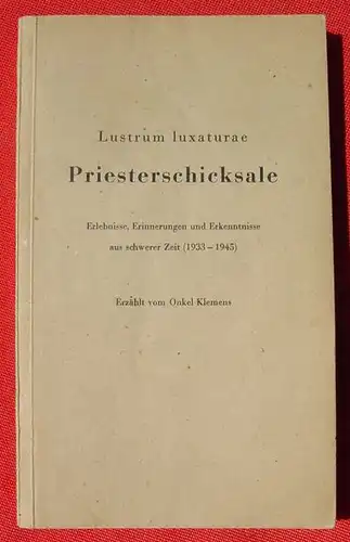 () "Priesterschicksale". (1933-1945). Klemens. 126 S., Neusatzeck 1945