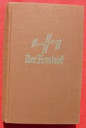 () "Der Femhof" - Roman v. Berens. 292 Seiten. Diederichs-Verlag, Jena 1934