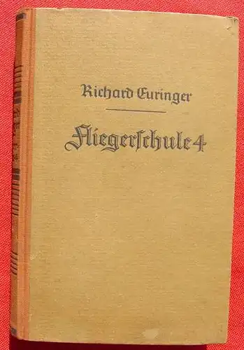 () Euringer "Fliegerschule 4". Buch der Mannschaft'. 304 S., Hamburg 1942