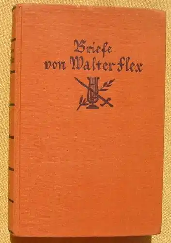 () Walther Eggert-Windegg "Briefe an Walter Flex". 334 S., Verlag Beck, Muenchen