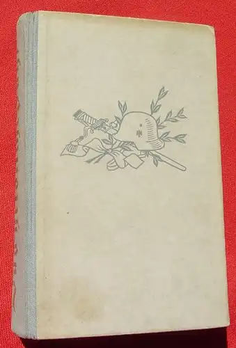 (0350498) "Das heldische Jahr" Front und Heimat berichten ... 456 S., 1941 Zeitgeschichte, Berlin