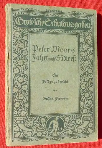 (0340234) Frenssen "Peter Moors Fahrt nach Suedwest" 148 S., Grote, Berlin 1927