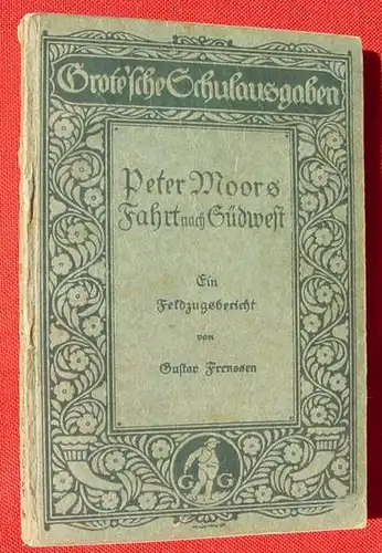 () Frenssen "Peter Moors Fahrt nach Suedwest" 148 S., Grote, Berlin 1927