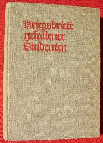 () Witkop "Kriegsbriefe gefallener Studenten". 360 S., Muenchen 1928