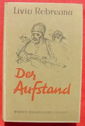 (0340306) Rebreanu "Der Aufstand". 534 S., Wiener-Verlagsgesellschaft 1942