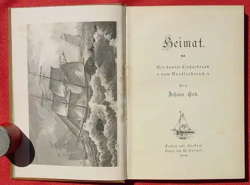 (1006615) Esk "Heimat - Ein bunter Liederstrauss vom Nordseestrand". 1904 Haynel, Emden u. Borkum