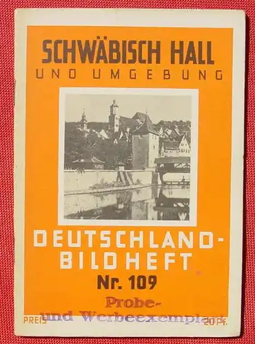 () "Schwaebisch Hall und Umgebung". Deutschland-Bildheft # 109. Universum-Verlag, Berlin um 1933