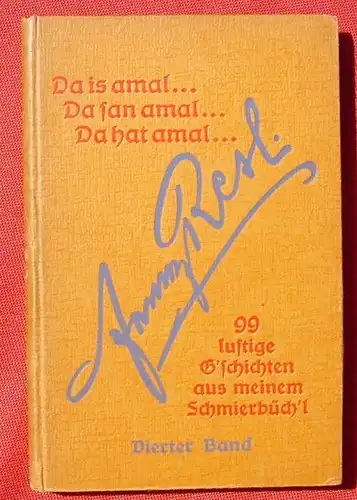 () Resl "Da is amal ....  Da san amal ....  Da hat amal ....". Schmierbuech-l., Linz 1929