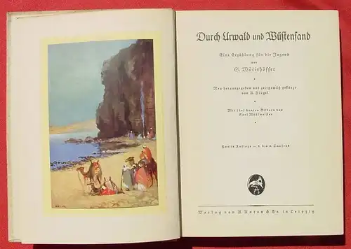 () Woerishoeffer "Durch Urwald und Wuestensand". Bilder v. Karl Muehlmeister. Anton, Leipzig 1930-er Jahre