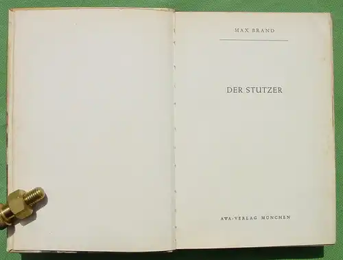 (1042047) Max Brand "Der Stutzer". Wildwestroman. 256 Seiten. AWA-Verlag Muenchen