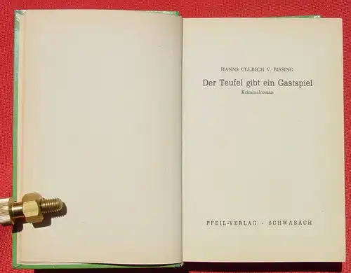 () "Der Teufel gibt sein Gastspiel". Kriminalroman von Bissing. 1953 Pfeil-Verlag, Schwabach