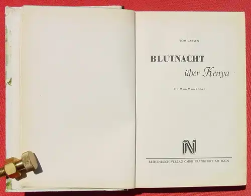 (1042119) Tom Larsen "Blutnacht ueber Kenya". Ein Mau-Mau-Roman. Abenteuer-Roman. 1953 Reihenbuch-Verlag