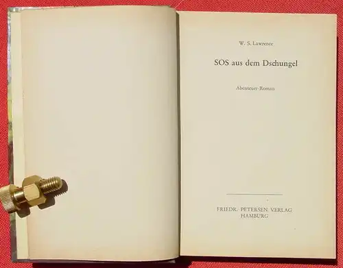 () Lawrence "S O S  aus dem Dschungel". Abenteuer-Roman. 256 S., Petersen-Verlag, Hamburg