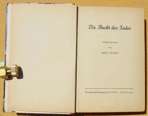 () Percy Black "Die Bucht des Todes". Blitz-Abenteuer / Das Gespensterschiff. 272 S., Bethke-Verlag, Eschwege