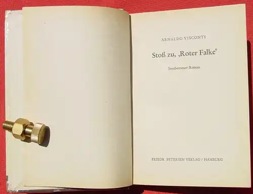 (1042128) Arnaldo Visconti "Stoss zu, roter Falke". Piraten-Abenteuer. 272 S., 1953 Petersen Verlag Hamburg