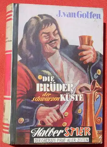 (1042129) J. van Golfen "Die Brueder der schwarzen Kueste". Piraten. Halber Stier. 1954 Reihenbuch-Verlag, Frankfurt