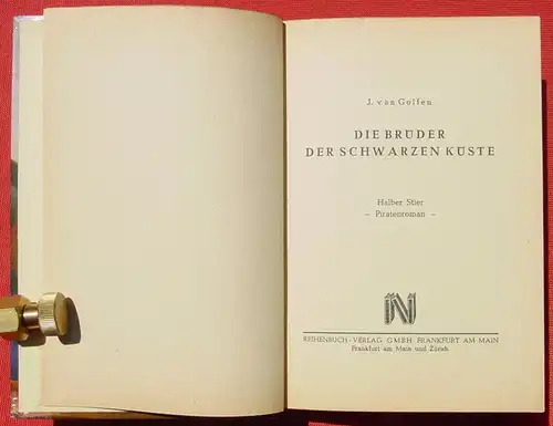 () J. van Golfen "Die Brueder der schwarzen Kueste". Piraten. Halber Stier. 1954 Reihenbuch-Verlag, Frankfurt